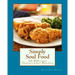 Simply Soul Food: 60 Super #Delish Traditional Soul Food Recipes