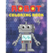Robot Coloring Book: A Robot Coloring Book for Boys and Girls Ages 4 5 6 7 8 9 10 11 12 (Books for Children, Teens and Adults)