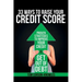 33 Ways To Raise Your Credit Score: Proven Strategies To Improve Your Credit and Get Out of Debt
