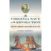 The Virginia Navy in the Revolution: Hampton's Commodore James Barron and His Fleet