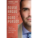 Never Argue with a Dead Person: True and Unbelievable Stories from the Other Side