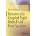 Dynamically Coupled Rigid Body-Fluid Flow Systems