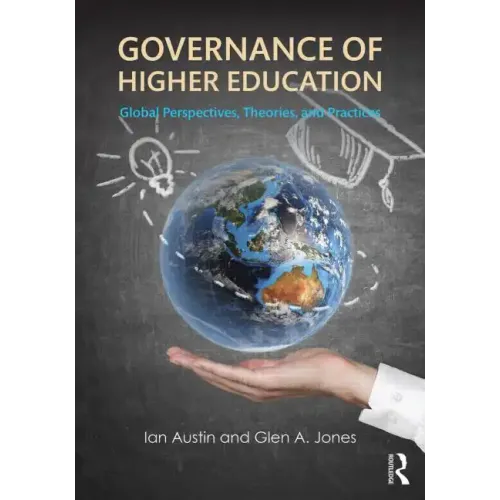 Governance of Higher Education: Global Perspectives, Theories, and Practices