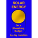 Solar Energy On A Shoestring Budget