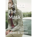 Behind the Mask: Understanding Narcissistic Abuse and Finding Freedom