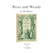 Peter and Wendy: Peter Pan; Or, the Boy Who Wouldn't Grow Up