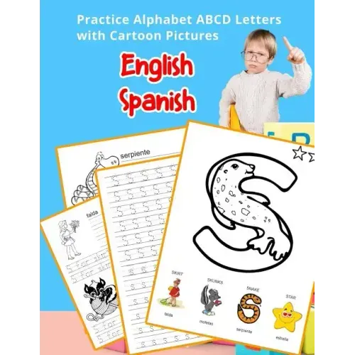 English Spanish Practice Alphabet ABCD letters with Cartoon Pictures: Practica letras del alfabeto español inglés con imágenes de dibujos animados