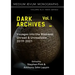 Dark Archives: Volume I. Voyages into the Medieval Unread and Unreadable, 2019-2021