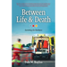 Between Life & Death: Surviving the Darkness