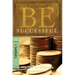 Be Successful: 1 Samuel: Attaining Wealth That Money Can't Buy