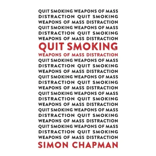 Quit Smoking Weapons of Mass Distraction