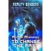To Change the Past (Reality Benders Book #10): LitRPG Series