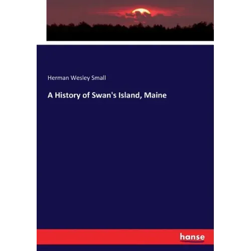 A History of Swan's Island, Maine