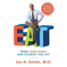 Eat: Feed Your Body and Starve the Fat