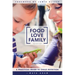 Food, Love, Family: A Practical Guide to Child Nutrition