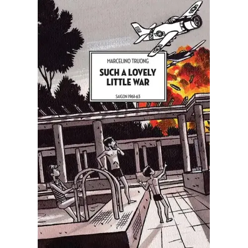 Such a Lovely Little War: Saigon 1961-63