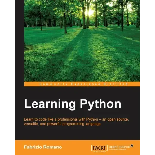 Learning Python: Learn to code like a professional with Python - an open source, versatile, and powerful programming language