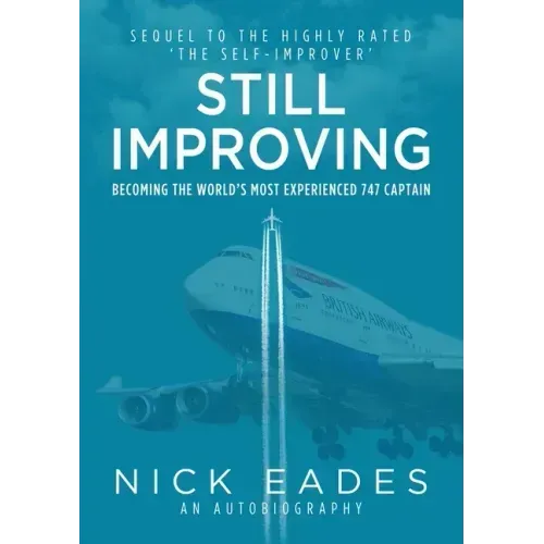 Still Improving: Becoming the World's Most Experienced 747 Captain