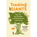 Tracking Giants: Big Trees, Tiny Triumphs, and Misadventures in the Forest