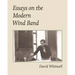 Essays on the Modern Wind Band