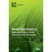 Seed Dormancy: Molecular Control of Its Induction and Alleviation