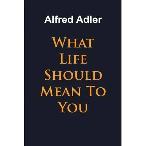 What Life Should Mean To You