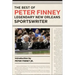 The Best of Peter Finney, Legendary New Orleans Sportswriter