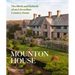 Mounton House: The Birth and Rebirth of an Edwardian Country Home