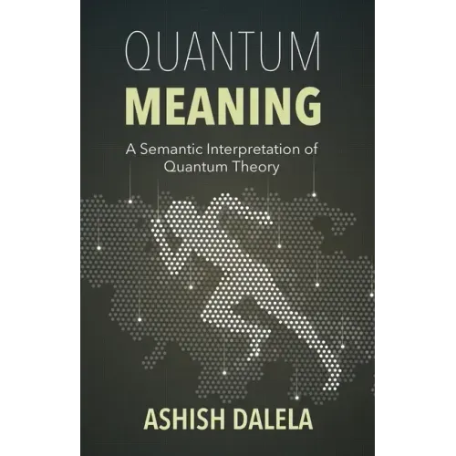 Quantum Meaning: A Semantic Interpretation of Quantum Theory