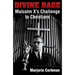 Divine Rage: Malcolm X's Challenge to Twentieth Century Christians
