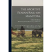 The Abortive Fenian Raid on Manitoba [microform]: Account by One Who Knew Its Secret History: a Paper Read Before the Society, May 11, 1888