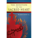 Devotion to the Sacred Heart of Jesus: How to Practice the Sacred Heart Devotion