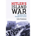 Hitler's Island War: The Men Who Fought for Leros