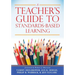 Teacher's Guide to Standards-Based Learning: (An Instruction Manual for Adopting Standards-Based Grading, Curriculum, and Feedback)