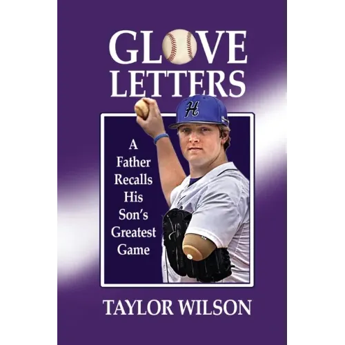 Glove Letters: A Father Recalls His Son's Greatest Game