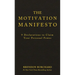 The Motivation Manifesto: 9 Declarations to Claim Your Personal Power