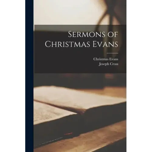 Sermons of Christmas Evans [microform]