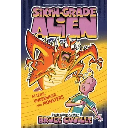 Aliens, Underwear, and Monsters