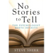 No Stories to Tell