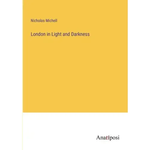 London in Light and Darkness