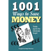1001 Ways to Save Money: Thrifty Tips for the Fabulously Frugal!