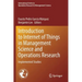 Introduction to Internet of Things in Management Science and Operations Research: Implemented Studies