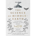 The Science of Middle-Earth: A New Understanding of Tolkien and His World