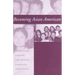 Becoming Asian American: Second-Generation Chinese and Korean American Identities
