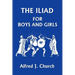 The Iliad for Boys and Girls (Yesterday's Classics)