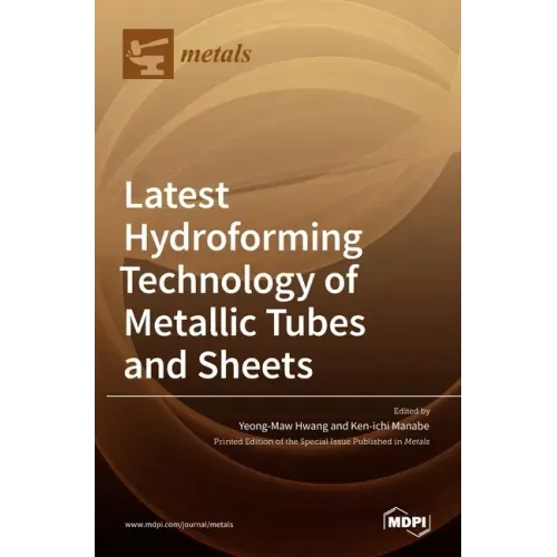 Latest Hydroforming Technology of Metallic Tubes and Sheets