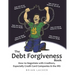 The Debt Forgiveness Book: How to Negotiate with Creditors, Especially Credit Card Companies & the IRS