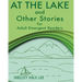 At the Lake and Other Stories for Adult Emergent Readers