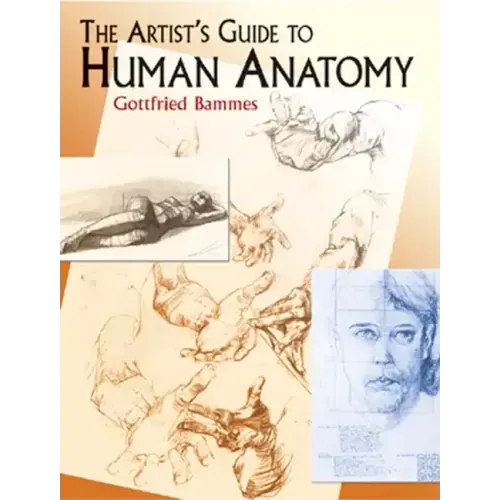 The Artist's Guide to Human Anatomy
