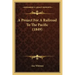 A Project For A Railroad To The Pacific (1849)